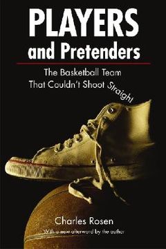 portada players and pretenders: the basketball team that couldn't shoot straight