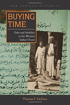 portada Buying Time: Debt and Mobility in the Western Indian Ocean (New African Histories) (en Inglés)