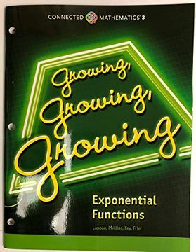 portada Connected Mathematics 3 Student Edition Grade 8: Growing Growing Growing: Exponential Functions Copyright 2018 (en Inglés)