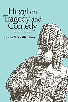 portada Hegel on Tragedy and Comedy: New Essays 