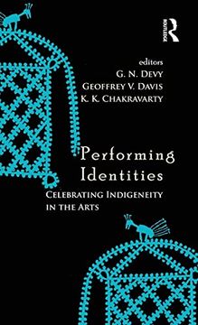 portada Performing Identities: Celebrating Indigeneity in the Arts (en Inglés)