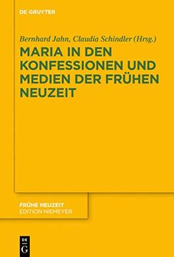 portada Maria in den Konfessionen und Medien der Frühen Neuzeit. (en Alemán)