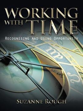 portada Working with Time: Recognising and Using Opportunity (en Inglés)