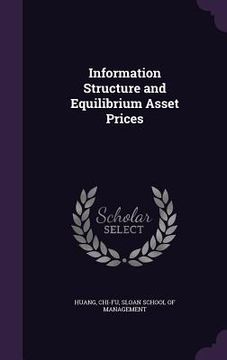 portada Information Structure and Equilibrium Asset Prices (en Inglés)