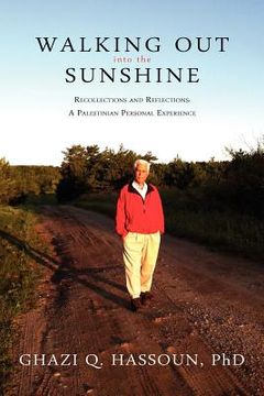 portada walking out into the sunshine: recollections and reflections: a palestinian personal experience (en Inglés)