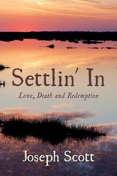 portada Settlin' In: Love, Death and Redemption (en Inglés)