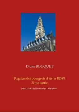 portada Registre des bourgeois d'Arras BB48 2ème partie: 1464-1479 & reconstitution 1396-1464 (in French)