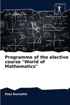 portada Programme of the elective course "World of Mathematics"
