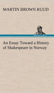 portada an essay toward a history of shakespeare in norway (en Inglés)