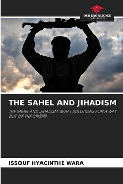 portada The Sahel and Jihadism (en Inglés)