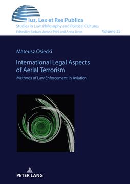 portada International Legal Aspects of Aerial Terrorism: Methods of Law Enforcement in Aviation