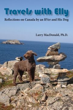 portada Travels With Elly: Reflections on Canada by an Rver and his dog (en Inglés)