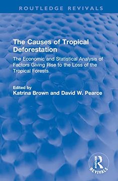 portada The Causes of Tropical Deforestation (Routledge Revivals) (in English)