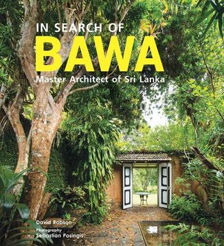 portada In Search of BAWA: Master Architect of Sri Lanka