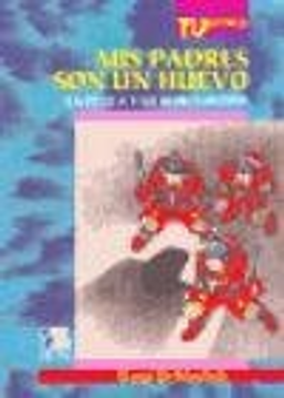 portada Mis Padres son Huevo, las Celulas (in Spanish)