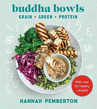 portada Buddha Bowls: Grain + Green + Protein 