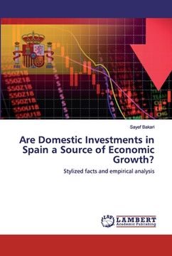 portada Are Domestic Investments in Spain a Source of Economic Growth? (in English)