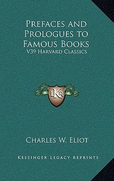 portada prefaces and prologues to famous books: v39 harvard classics (en Inglés)