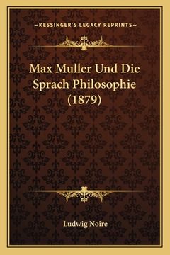 portada Max Muller Und Die Sprach Philosophie (1879) (en Alemán)