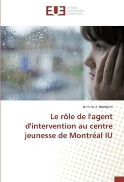 portada Le rôle de l'agent d'intervention au centre jeunesse de Montréal IU (French Edition)
