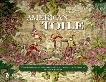 portada american toile: four centuries of sensational scenic fabrics and wallpaper