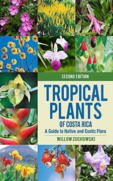 portada Tropical Plants of Costa Rica: A Guide to Native and Exotic Flora (Zona Tropical Publications) (in English)