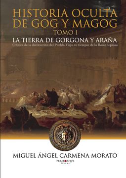 portada Historia Oculta de gog y Magog: La Tierra de Gorgona y Araña (in Spanish)