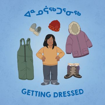 portada Getting Dressed: Bilingual Inuktitut and English Edition (Arvaaq Books) (in English)