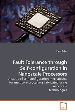 portada fault tolerance through self-configuration in nanoscale processors