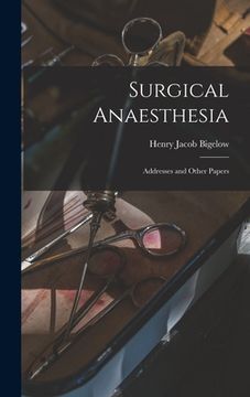 portada Surgical Anaesthesia: Addresses and Other Papers (en Inglés)