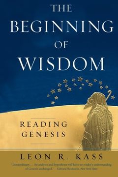 portada The Beginning of Wisdom: Reading Genesis (en Inglés)