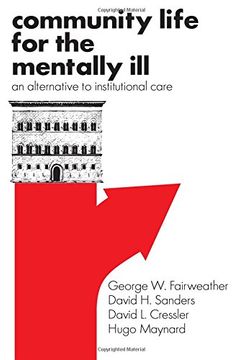 portada Community Life for the Mentally Ill: An Alternative to Institutional Care (en Inglés)