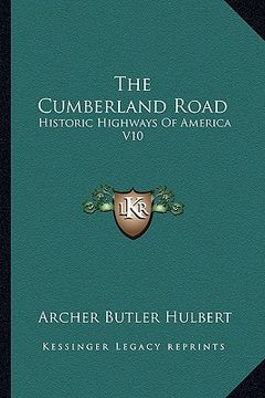 portada the cumberland road: historic highways of america v10 (en Inglés)