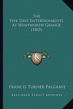 portada the five days entertainments at wentworth grange (1865)