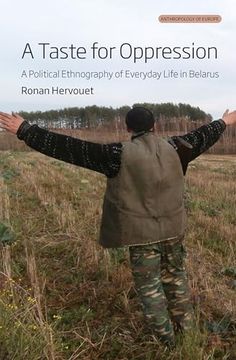 portada A Taste for Oppression: A Political Ethnography of Everyday Life in Belarus (Anthropology of Europe, 6) (in English)