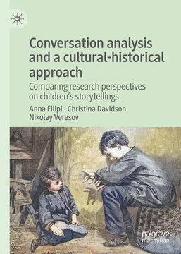 portada Conversation Analysis and a Cultural-Historical Approach: Comparing Research Perspectives on Children's Storytellings (in English)