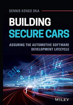 portada Building Secure Cars: Assuring the Automotive Software Development Lifecycle (en Inglés)