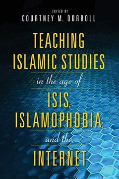 portada Teaching Islamic Studies in the age of Isis, Islamophobia, and the Internet 