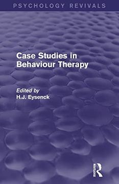 portada Case Studies in Behaviour Therapy (Psychology Revivals) (en Inglés)