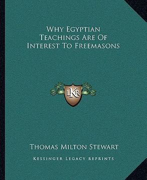portada why egyptian teachings are of interest to freemasons (en Inglés)