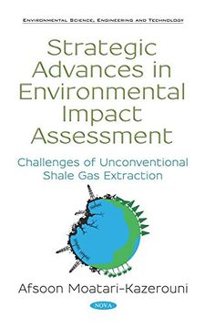 portada Strategic Advances in Environmental Impact Assessment: Challenges of Unconventional Shale gas Extraction (Environmental Science, Engineering and Technology) (en Inglés)