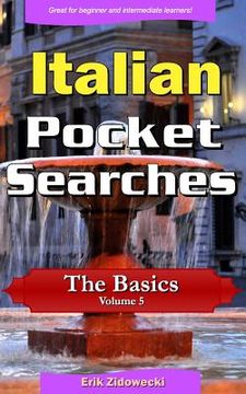 portada Italian Pocket Searches - The Basics - Volume 5: A set of word search puzzles to aid your language learning (in Italian)