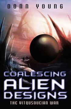 portada Coalescing Alien Designs: The Vitqusoucian War (in English)