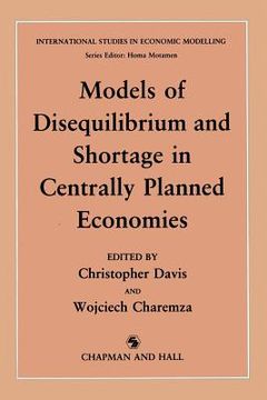 portada Models of Disequilibrium and Shortage in Centrally Planned Economies (en Inglés)