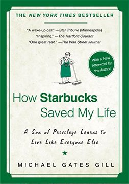 portada How Starbucks Saved my Life: A son of Privilege Learns to Live Like Everyone Else (en Inglés)