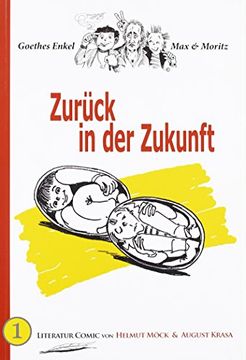 portada Goethes Enkel, Max & Moritz: Zurück in der Zukunft