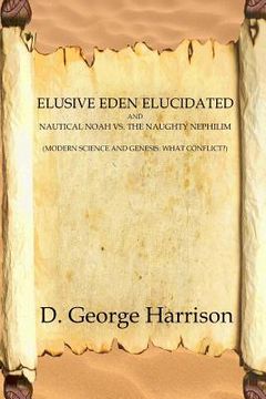 portada Elusive Eden Elucidated: and Nautical Noah Vs. the Naughty Nephilim (in English)
