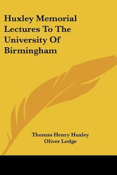 portada huxley memorial lectures to the university of birmingham (in English)