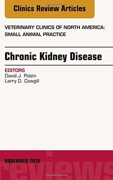 portada Chronic Kidney Disease, An Issue of Veterinary Clinics of North America: Small Animal Practice, 1e (The Clinics: Veterinary Medicine)