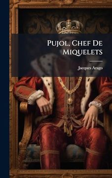 Pujol, Chef de Miquelets (en Francés)